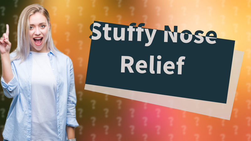 Stuffy Nose Relief