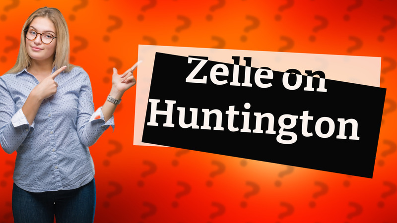 Zelle on Huntington