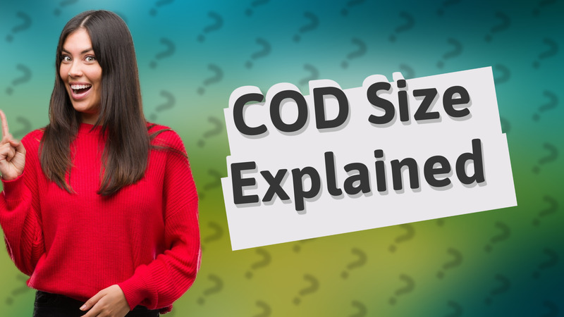 COD Size Explained