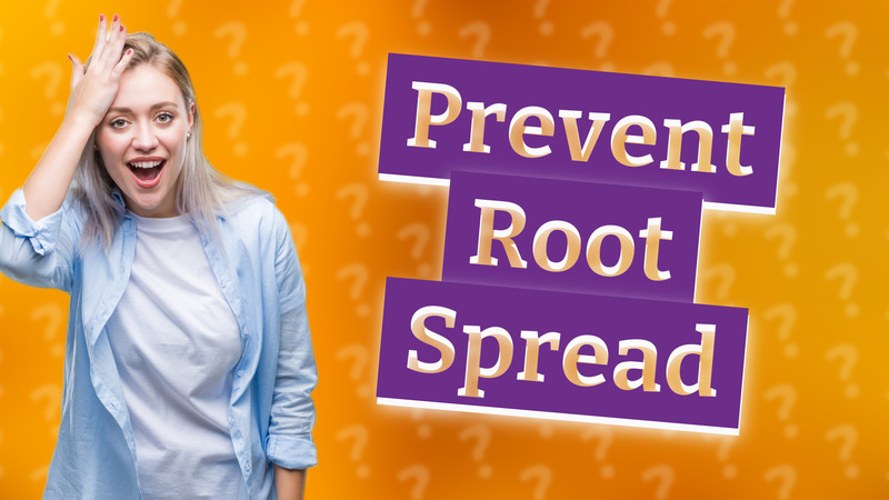 Prevent Root Spread