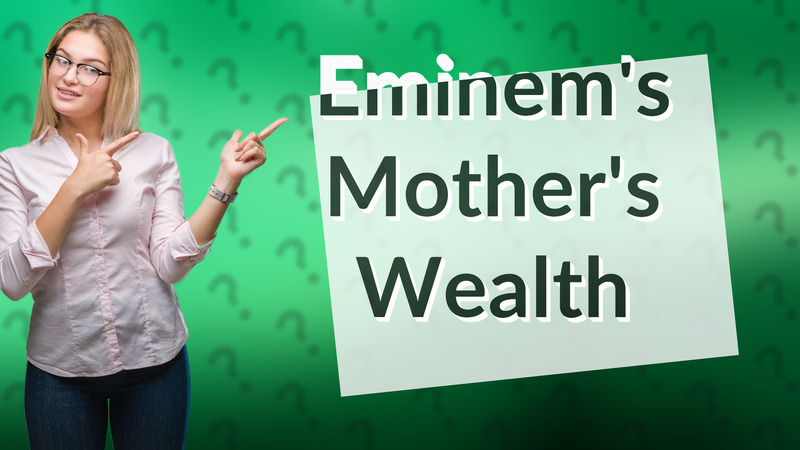Eminem's Mother's Wealth