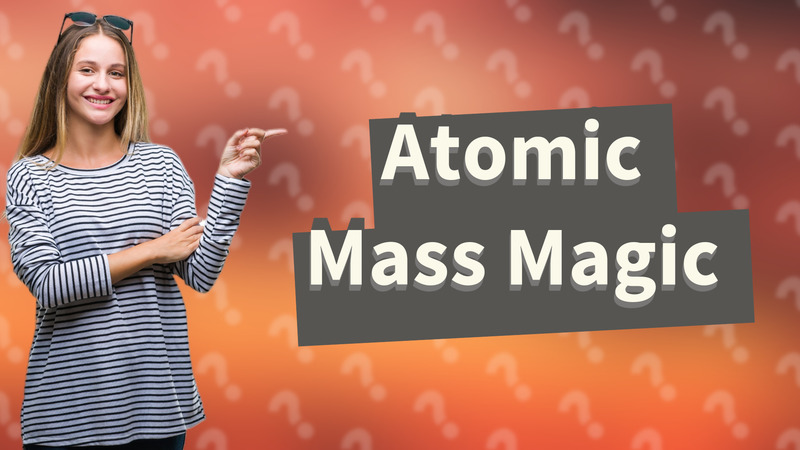 Atomic Mass Magic