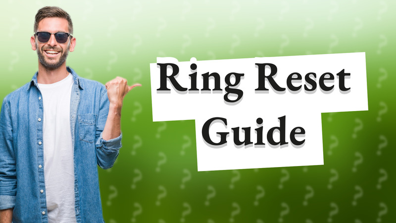 Ring Reset Guide