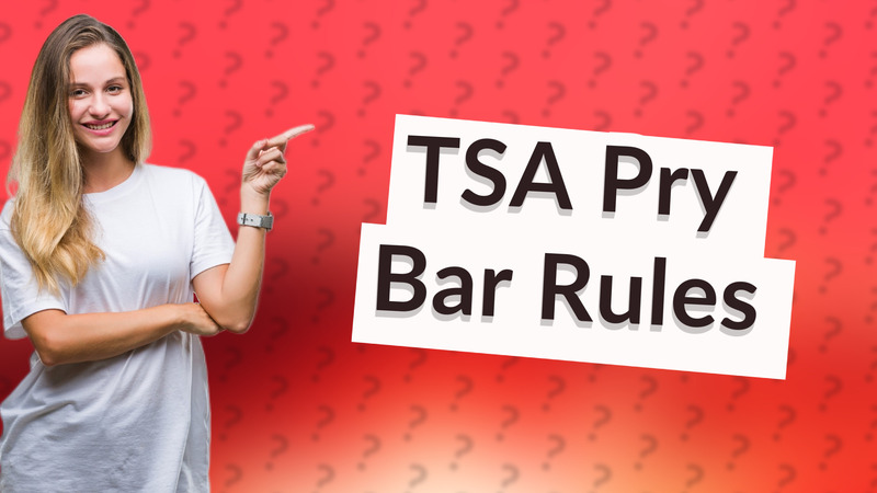 TSA Pry Bar Rules