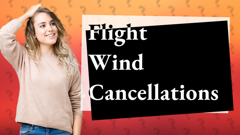 Flight Wind Cancellations