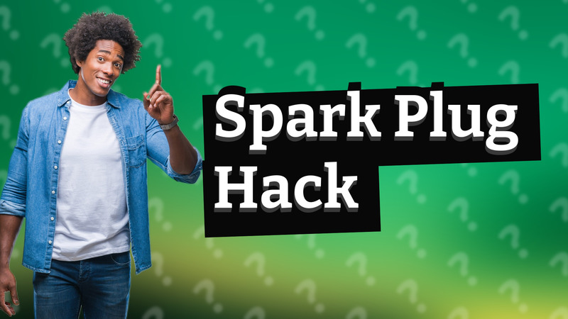 Spark Plug Hack