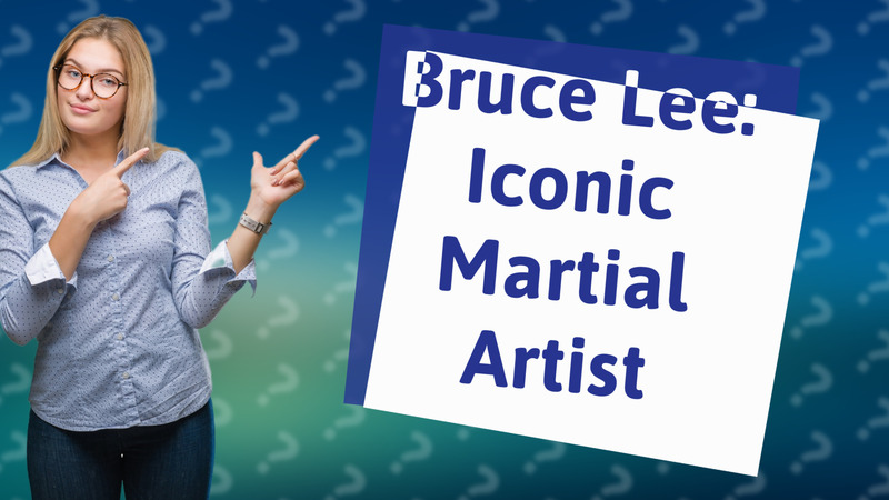 Bruce Lee: Iconic Martial Artist