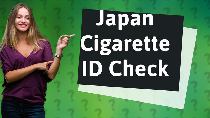 Japan Cigarette ID Check