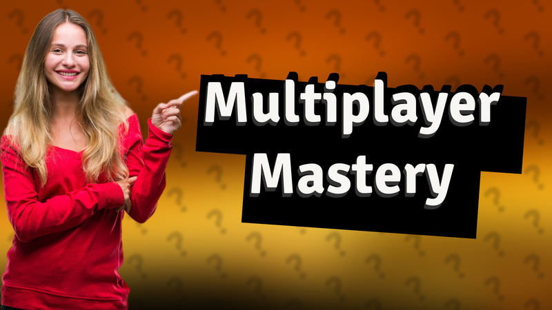 Multiplayer Mastery