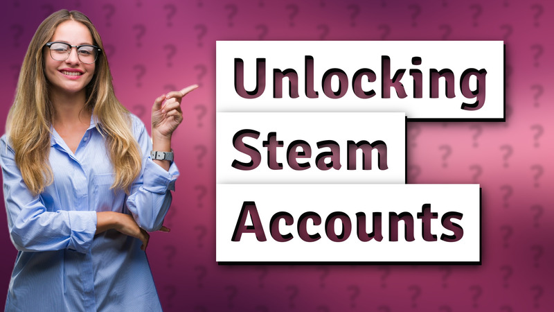 Unlocking Steam Accounts