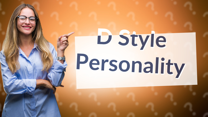 D Style Personality