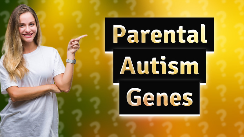 Parental Autism Genes