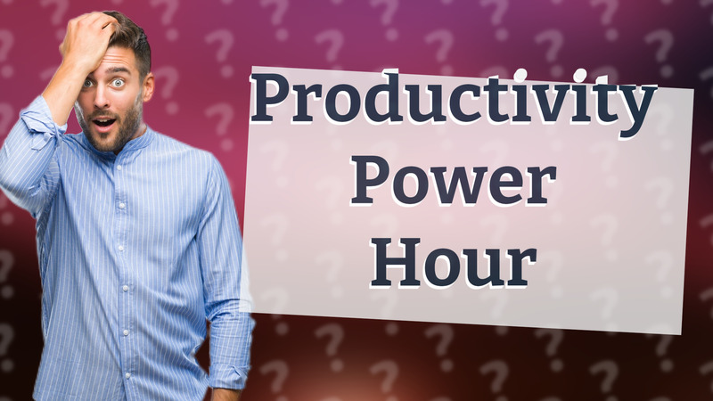 Productivity Power Hour