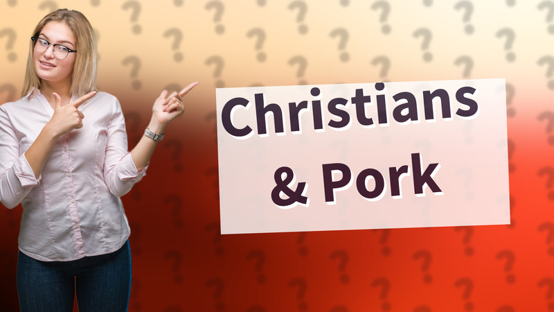 Christians & Pork