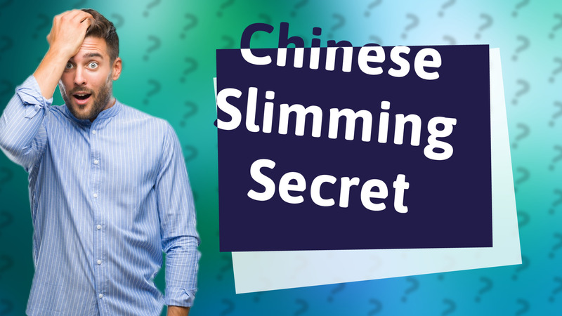 Chinese Slimming Secret