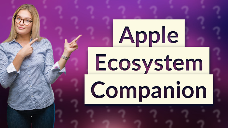 Apple Ecosystem Companion