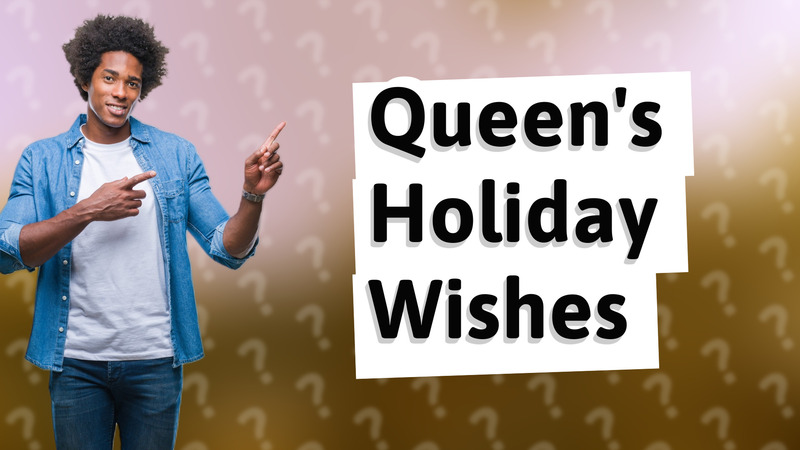 Queen's Holiday Wishes