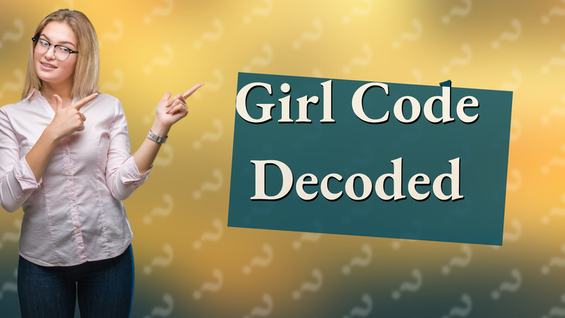 Girl Code Decoded