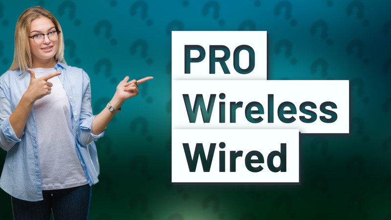 PRO Wireless Wired