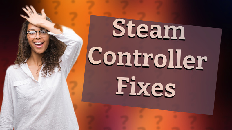 Steam Controller Fixes