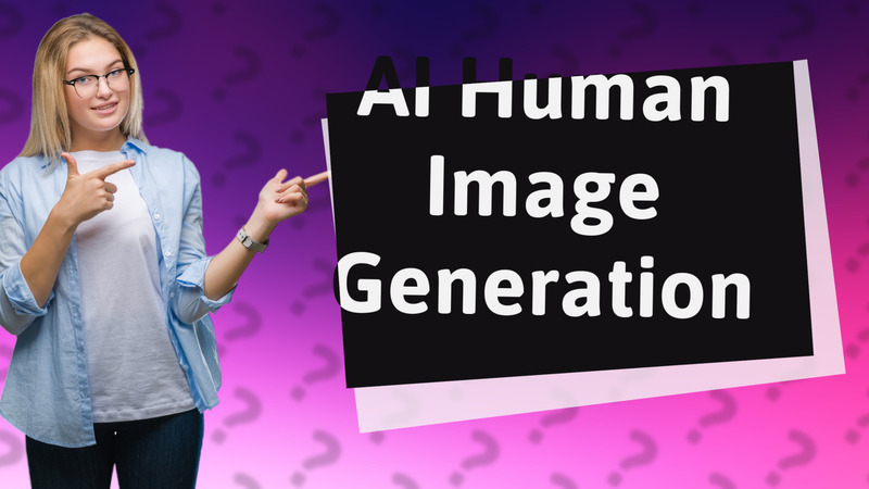 AI Human Image Generation