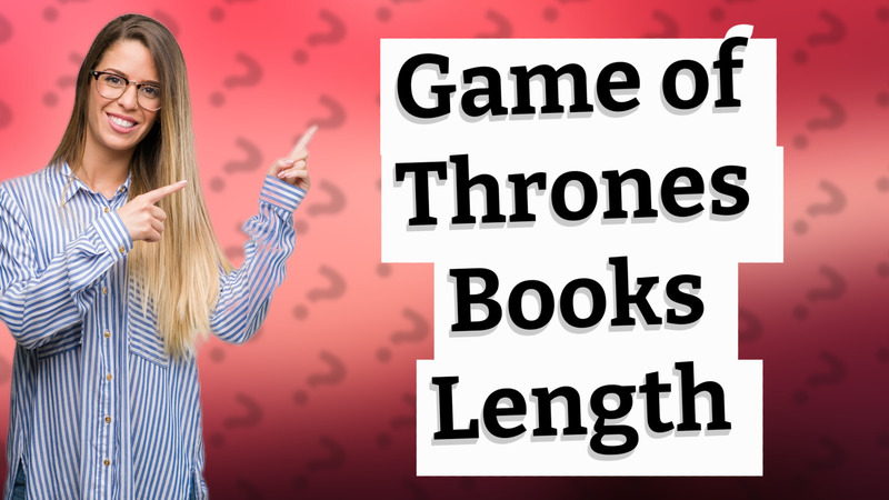Game of Thrones Books Length