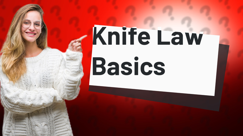 Knife Law Basics