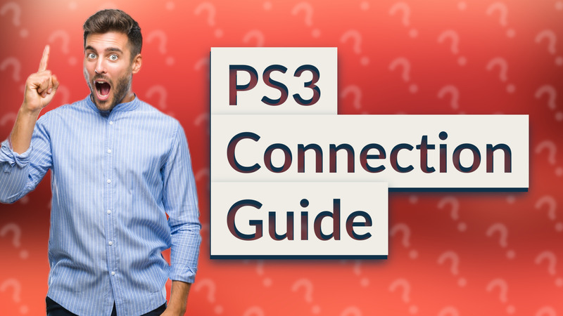 PS3 Connection Guide