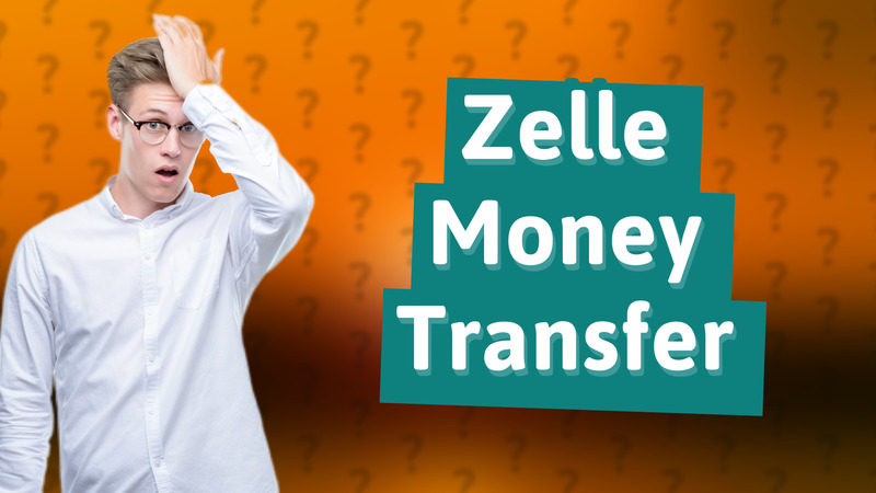 Zelle Money Transfer