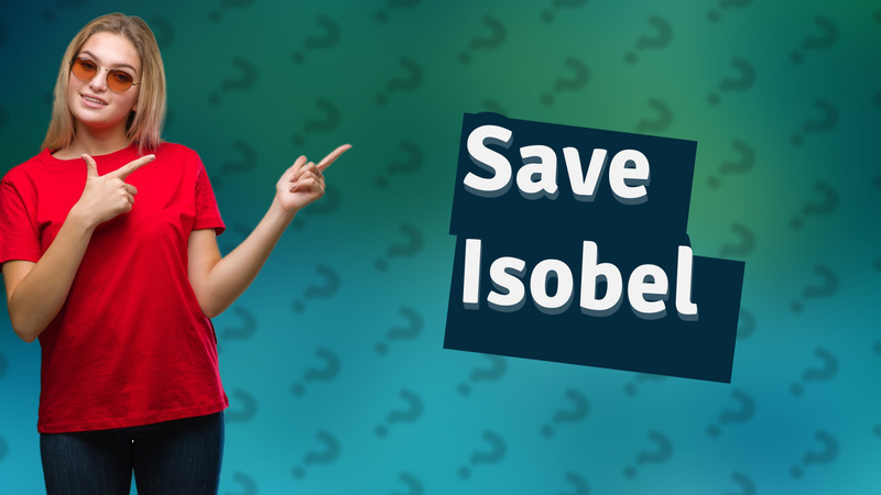 Save Isobel