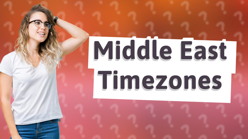 Middle East Timezones