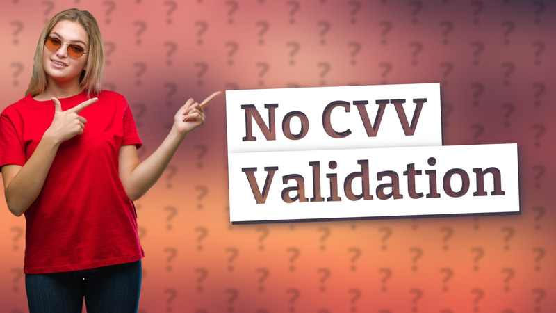 No CVV Validation
