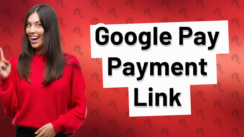 Google Pay Payment Link