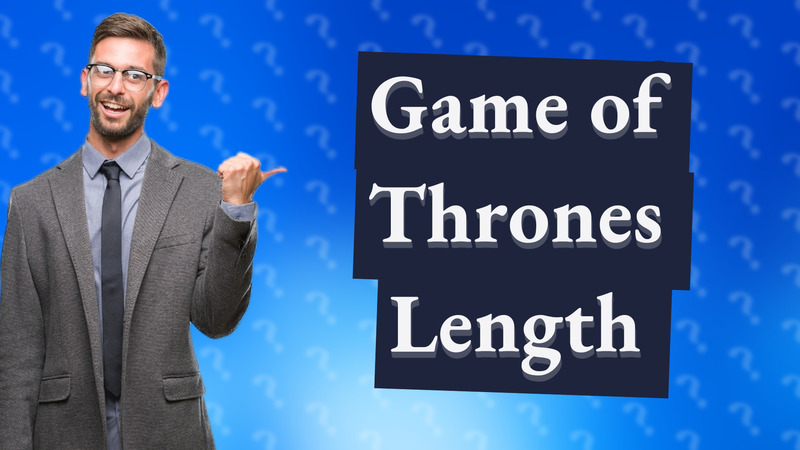 Game of Thrones Length