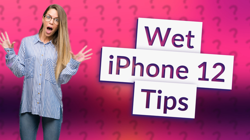 Wet iPhone 12 Tips