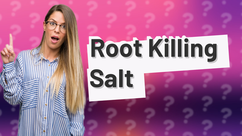 Root Killing Salt