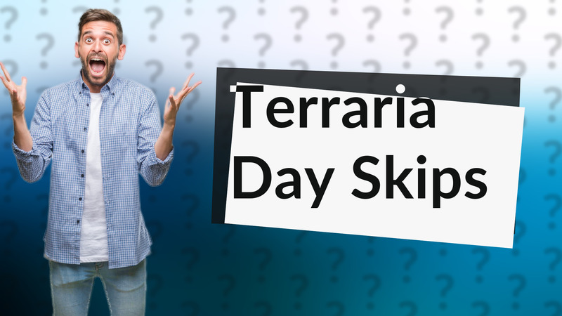 Terraria Day Skips