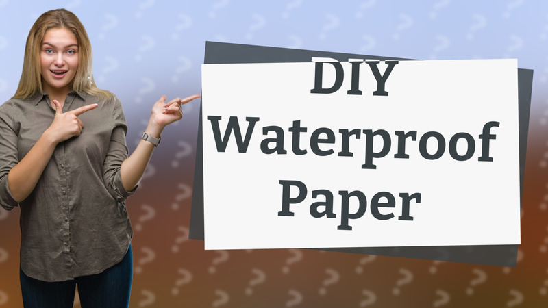 DIY Waterproof Paper