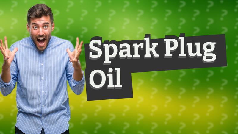 Spark Plug Oil