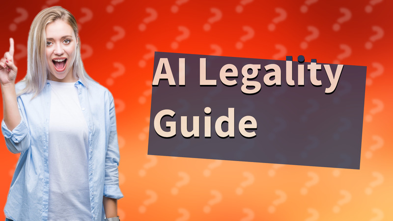 AI Legality Guide