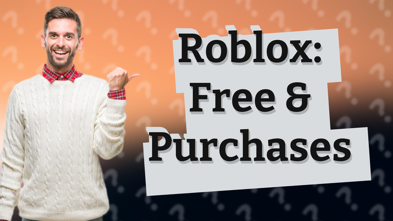 Roblox: Free & Purchases