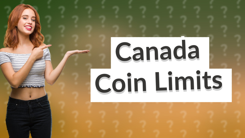 Canada Coin Limits