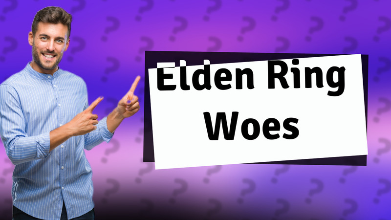 Elden Ring Woes