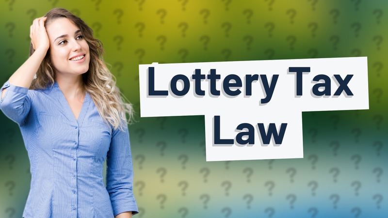 Lottery Tax Law