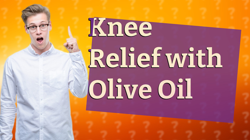 Knee Relief with Olive Oil