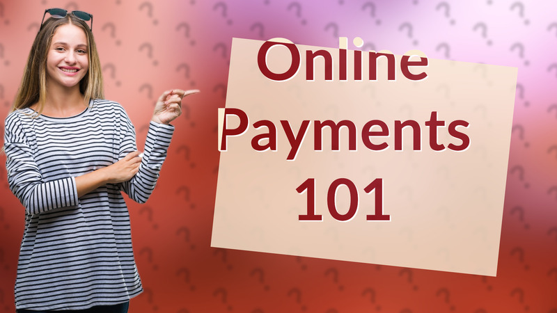 Online Payments 101