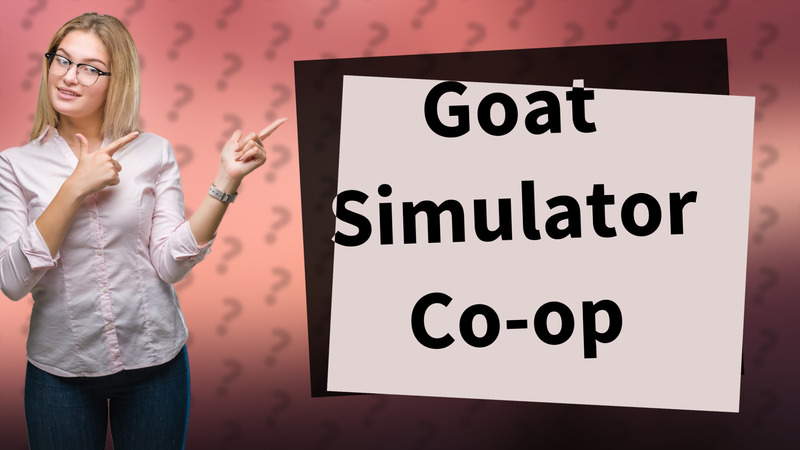 Goat Simulator Co-op