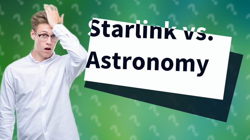 Starlink vs. Astronomy