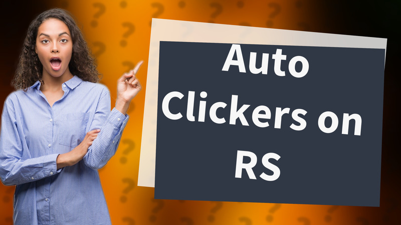 Auto Clickers on RS