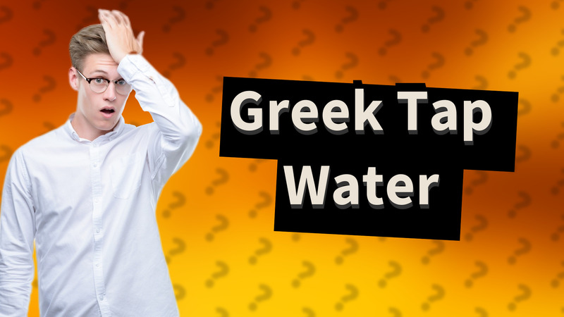 Greek Tap Water